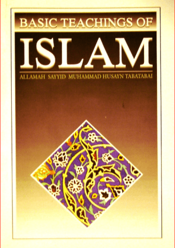Basic Teachings of Islam; Tabatabai