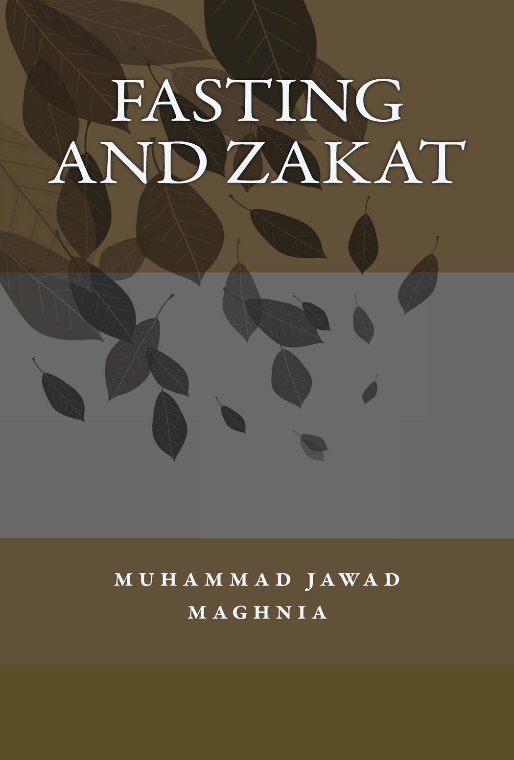 Fasting and Zakat: According to Five Schools of Islamic Law