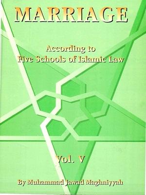 Marriage According to Five Schools of Islamic Law/ Vol 5
