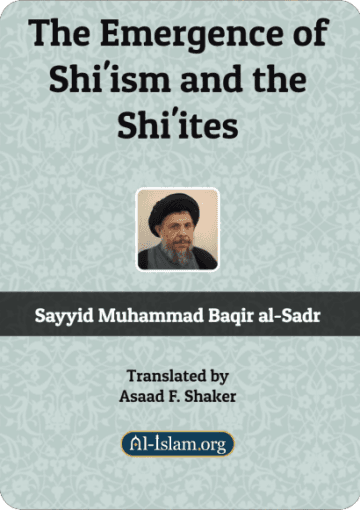 The Emergence of Shi'ism and the Shi'ites