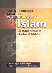 Replies to Inquiries about the Practical Laws of Islam