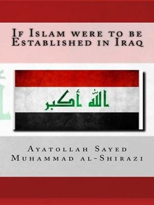 If Islam were to be Establised in Iraq