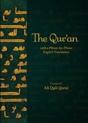 The Qur’an With a Phrase-by-Phrase English Translation