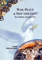 War, Peace and Non-violence An Islamic perspective