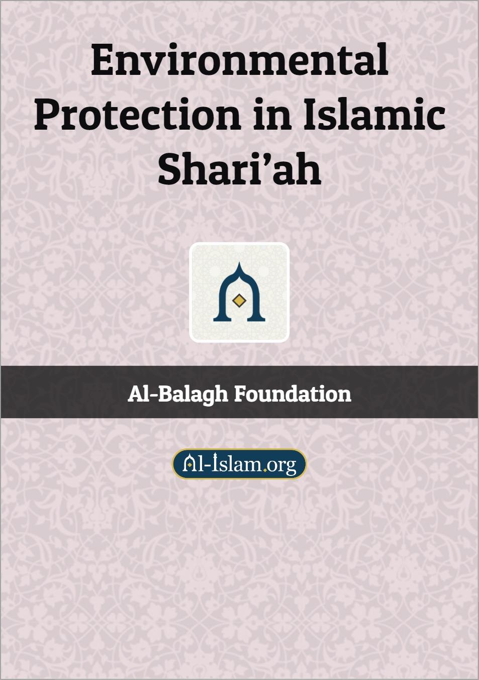 Environmental Protection in Islamic Shari’ah
