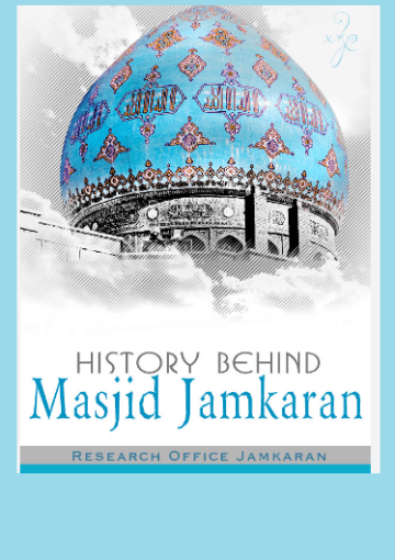 History Behind Masjid Jamkaran