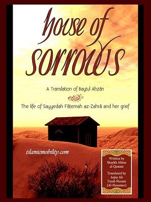 House of Sorrows A Translation of Baytul Ahzan