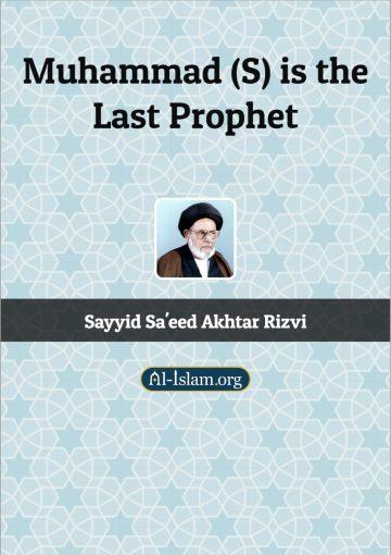 Muhammad (s.a.w) is the last Prophet