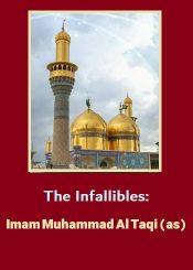 The Infallibles: Imam Muhammad Al Taqi (as)