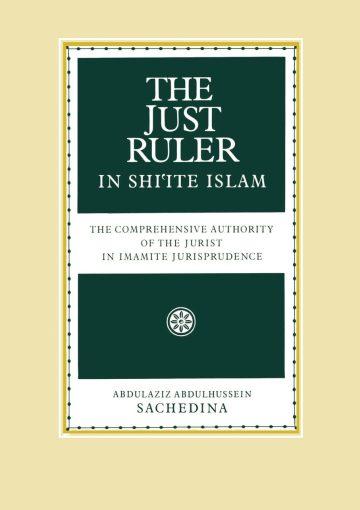 The Just Ruler in Shi’ite Islam
