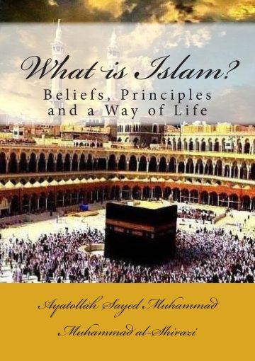 What is Islam? Beliefs, principles and a way of life
