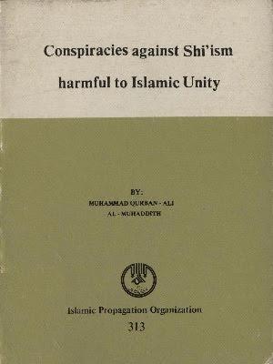 Conspiracies against Shi'ism harmful to Islamic Unity
