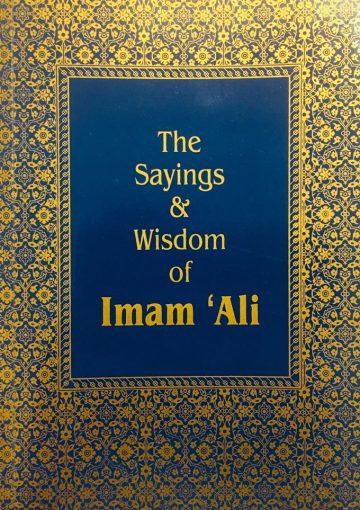 The Sayings and Wisdom of Imam Ali (as)