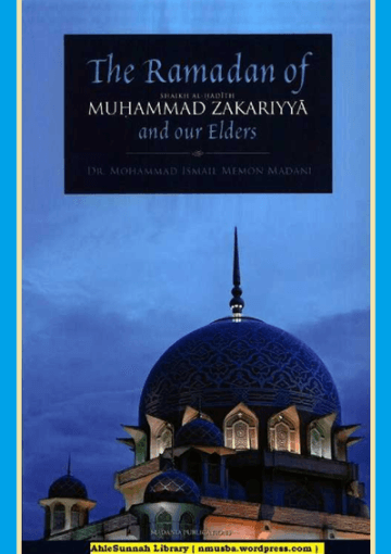 The Ramadan of Shaikh al Hadith Muhammad Zakariyya and our Elders