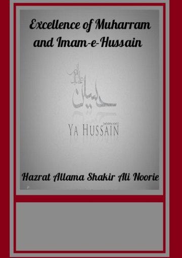 Excellence of Muharram & Imam-e-Hussain(AS)
