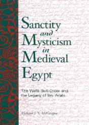 Sanctity and Mysticism in Medieval Egypt