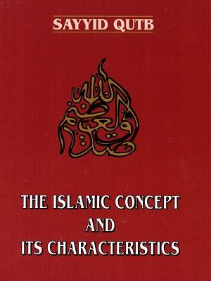 The Islamic Concept and its Characteristics