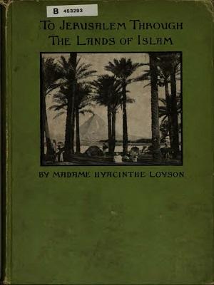 To Jerusalem Through the Lands of Islam