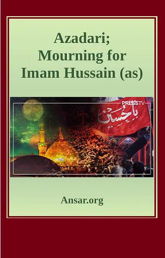 Azadari; Mourning for Imam Hussain (as)