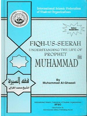 Fiqh-us-Seerah Understanding the Life of Prophet Muhammad