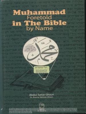 Muhammad (pbuh) Foretold in the Bible by Name