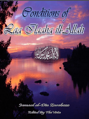 Conditions of Laa ilaaha ill-Allah