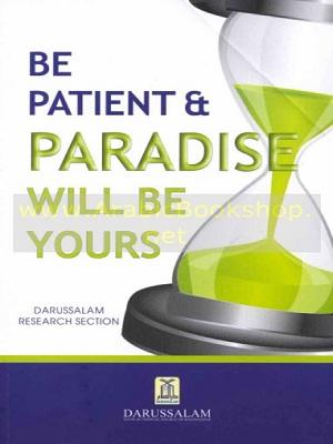 Be Patient & Paradise Will Be Yours