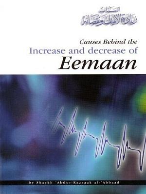 Causes Behind the Increase and Decrease of Eemaan (Faith)