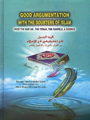 Good Argumentation with the Doubters of Islam