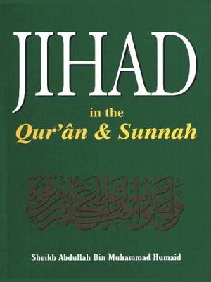 Jihad in the Qur’an and the Sunnah