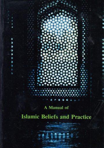A Manual of Islamic Beliefs and Practice