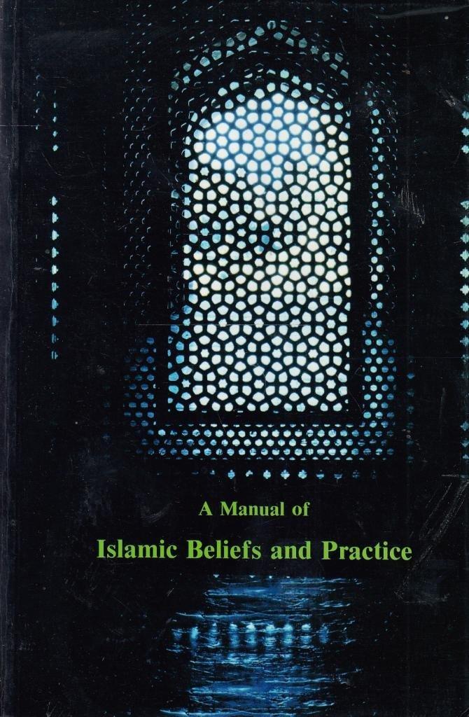 A Manual of Islamic Beliefs and Practice