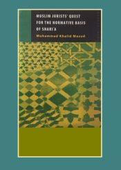 Muslim Jurists Quest for the Normative Basis of the Shari'a