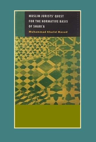 Muslim Jurists Quest for the Normative Basis of the Shari'a
