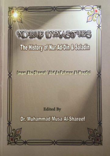 Noble Dynasties – The History of Nur Ad-Din and Saladin