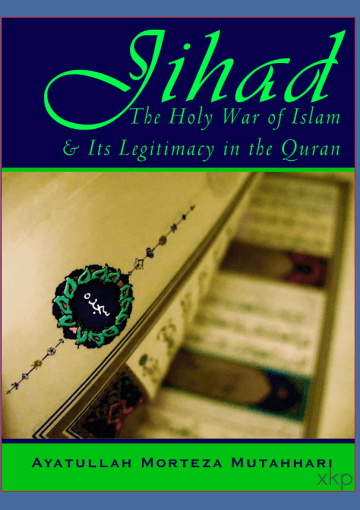 Jihad the Holy War of Islam and its Legitimacy in the Quran