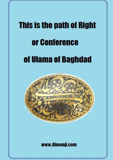 This is the path of Right or Conference of Ulama of Baghdad