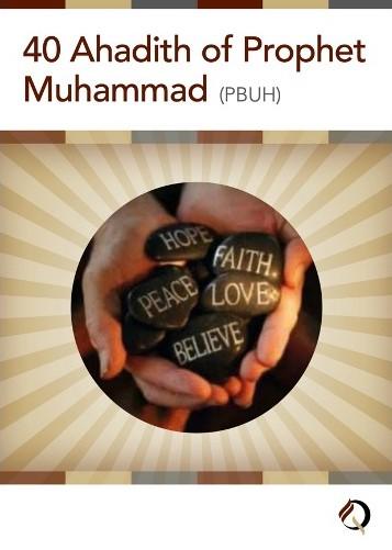 40 Ahadith of Prophet Muhammad Pbuh