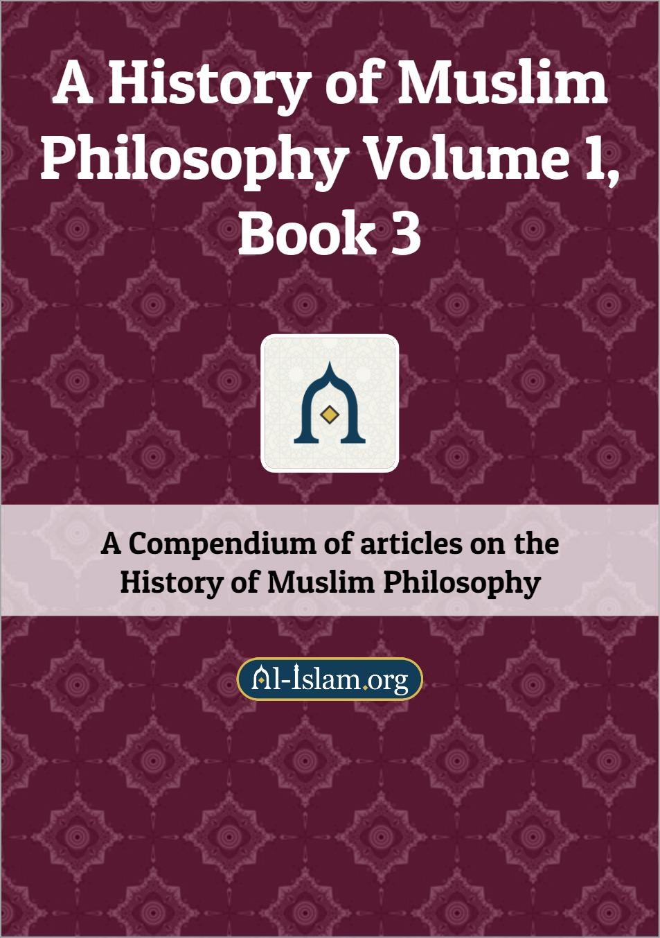 A History of Muslim Philosophy Volume 1, Book 3
