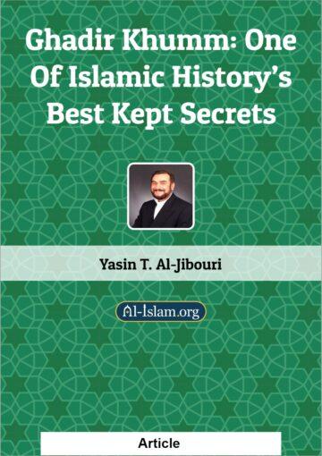 Ghadir Khumm: One Of Islamic History’s Best Kept Secrets