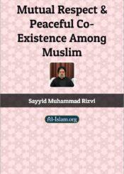 Mutual Respect and Peaceful Co-Existence Among Muslim