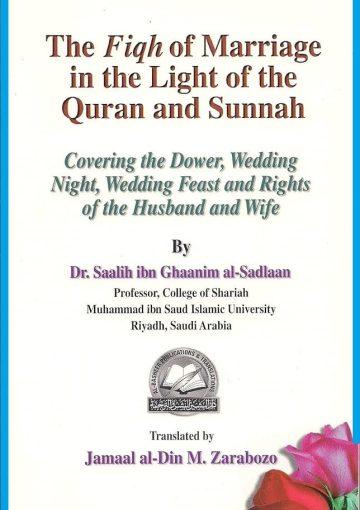 The Fiqh of Marriage in the light of the Quran and Sunnah