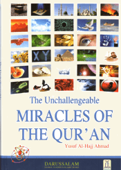The Unchallengeable Miracles of the Quran