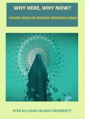 Why Here, Why Now? Young Muslim Women Wearing Hijab