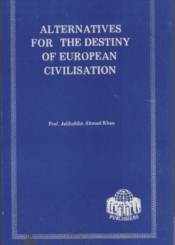 Alternatives for the Destiny of European Civilization