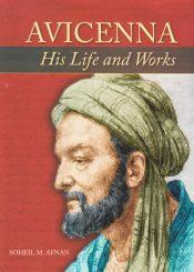 Avicenna – His Life and Works