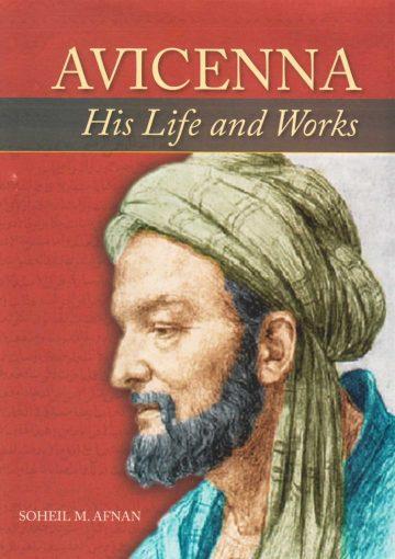 Avicenna – His Life and Works
