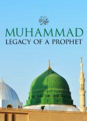 Muhammad Legacy of a Prophet