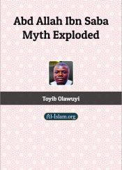 Abd Allah Ibn Saba Myth Exploded