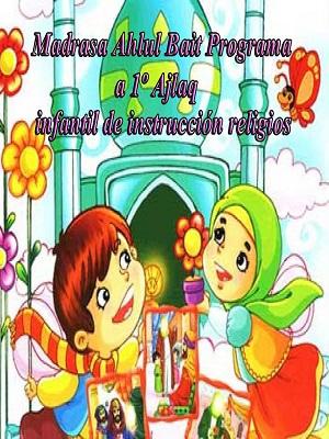Madrasa Ahlul Bait Programa infantil de instrucción religiosa 1º Ajlaq